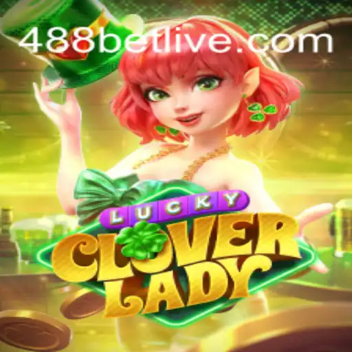 Descubra LuckyCloverLady: O Novo Sucesso de 488bet